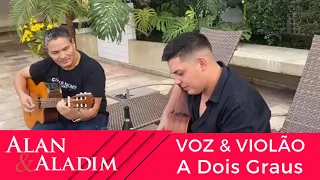 Alan & Aladim - Voz e Violão A dois graus