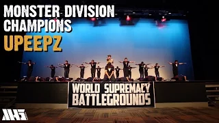 UPEEPZ (Philippines) | MONSTER DIVISION CHAMPIONS| WORLD SUPREMACY BATTLEGROUNDS 2015