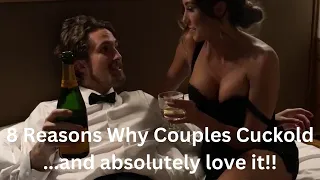 8 Reasons Why Couples Cuckold