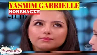 #LUTO | Yasmim Gabrielle - HOMENAGEM (CANAL FRATUCELLO)