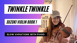 Twinkle Twinkle SLOW Variations (with piano) | Suzuki Violin Book 1
