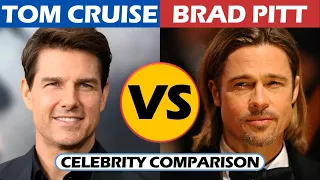 Tom Cruise vs Brad Pitt - Celebrity Comparison