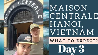 Hanoi, Vietnam Day 3 of 4 (Maison Centrale/ Hoa Lo Prison)