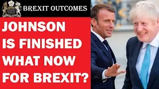 Johnson is Finished - What Now for Brexit?