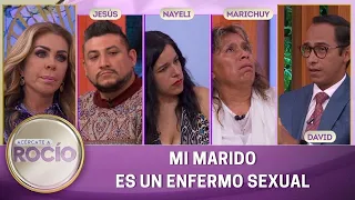 Mi marido es un enfermo sexual. | Programa del 17 de febrero del 2023 | Acércate a Rocío