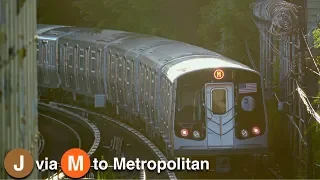 ⁴ᴷ (J) Trains running via the (M) to Metropolitan Avenue