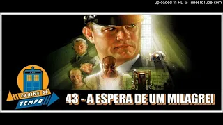 A Espera de Um Milagre (1999) Podcast Cabine do Tempo