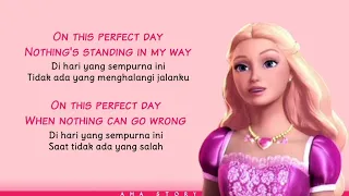 Barbie Princess & The Popstar - Perfect Day (Lyrics + Terjemahan Indonesia)