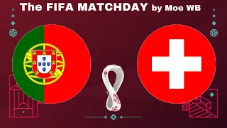 Portugal vs Switzerland 6 12 2022 Fifa World Cup