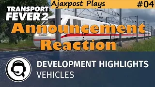 Transport Fever 2 Dev Highlights : Vehicles :  Announcement Reaction