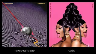 The More Wet, The Better - Tame Impala vs Cardi B x Megan Thee Stallion || CastleR