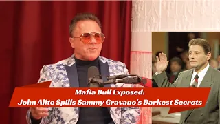Mafia Bull Exposed! John Alite Spills Sammy Gravano's Darkest Secrets