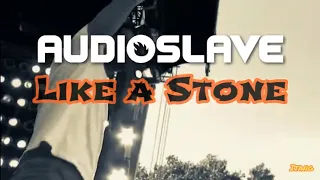 Audioslave Like a Stone Lirik dan Terjemahan