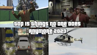 GTA Online Top 15 Things Nobody Does Anymore In 2023