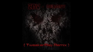 TNV - Demony "Demons" (TweakerRay ReMix)