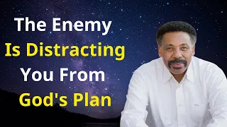 ​Tony Evans 2024 - The Enemy Is Distracting You From God's Plan