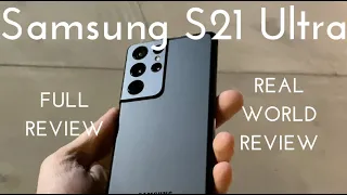 Samsung Galaxy S21 Ultra Review! (Real World Review)