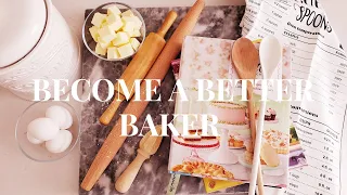10 Tips That Will Instantly Make You A Better Baker