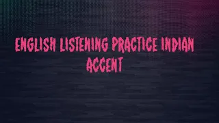 English listening practice indian accent