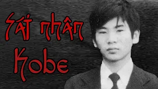 [CẢNH BÁO] TÊN SÁT NHÂN KOBE, VỤ ÁN KINH HOÀNG BẬC NHẤT NHẬT BẢN!