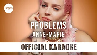 Anne-Marie - Problems (Official Karaoke Instrumental) | SongJam