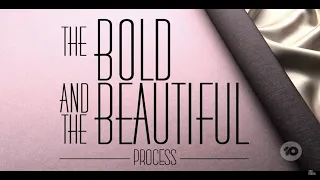 Bold and Beautiful - Process (Behind The Scenes Episode 2)