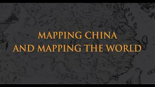 2024.05.16 - Mapping China And Mapping The World