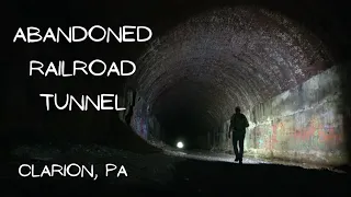 Abandoned Railroad Tunnel ~ Clarion, PA