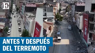 TERREMOTO TURQUÍA | Antes y después en Turquía y Siria tras los terremotos | ELPAÍS