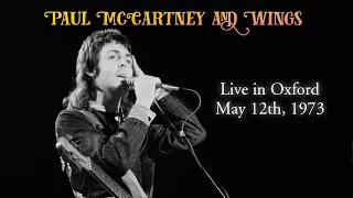 Paul McCartney and Wings - Live in Oxford (May 12th, 1973)