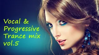 Vocal & Progressive Trance mix 2022 vol.5