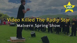 Rock Choir @ Malvern Spring Show - Video Killed The Radio Star