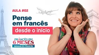 Aula 2 | Pense em francês desde o início dos estudos!