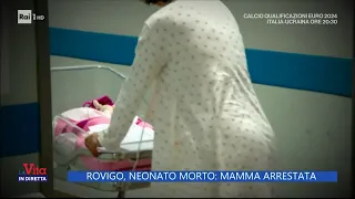 Rovigo, neonato morto: Mamma arrestata - La vita in diretta 12/09/2023