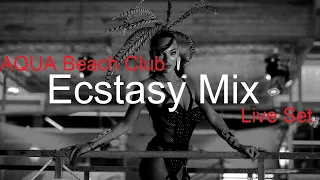 ECSTASY MIX Best Deep House Vocal & Nu Disco JUNE 2022 From AQUA BEACH CLUB 4:30 a.m to Close