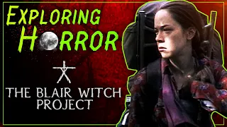 Why The Blair Witch Project was so Scary, Explained | Exploring Horror
