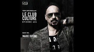 Le Club Culture | Episode 424 (Maxie Devine) Live at Egoist Club (HU)