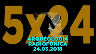 NADIE SABE NADA 5x24 | Arqueología radiofónica