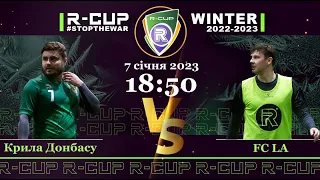 Крылья Донбасса 3-5 FC Legendary Amateurs       R-CUP WINTER 22'23' #STOPTHEWAR в м. Києві