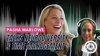 030 Pasha Marlowe: Talks Neurodivergence & Time Management with Abigail Barnes