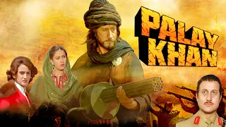 Palay Khan (पलय खान 2019) Full Action Movie Jackie Shroff, Anupam Kher, Shakti Kapoor Poonam Dhillon