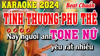 Tình Thương Phu Thê Karaoke Tone Nữ Beat Chuẩn | Đình Long Karaoke