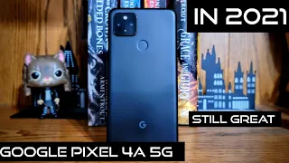 Google Pixel 4A 5G in 2021 | Still a Really Really Good Buy!