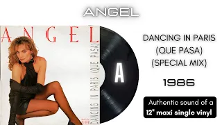 Angel - Dancing in Paris (Que Pasa) (Special Mix) [12'' maxi single]