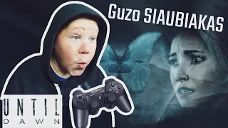 GUZO SIAUBIAKAS #1 [UNTIL DAWN APŽVALGA]