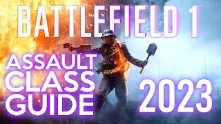 Battlefield 1 2023: Assault Class Guide