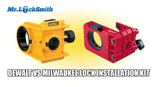 Dewalt vs Milwaukee Lock Installation Kit | Mr Locksmith Video