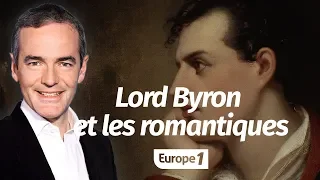 Au cœur de l'Histoire: Lord Byron et les romantiques (Franck Ferrand)