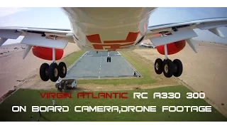 VIRGIN ATLANTIC RC A330-300 ON BOARD CAMERA,DRONE CHASE