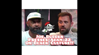 Joe Budden Interviews Adam 22 - FIRING STAFF & WHY white people take advantage of Black Culture!! 🤬